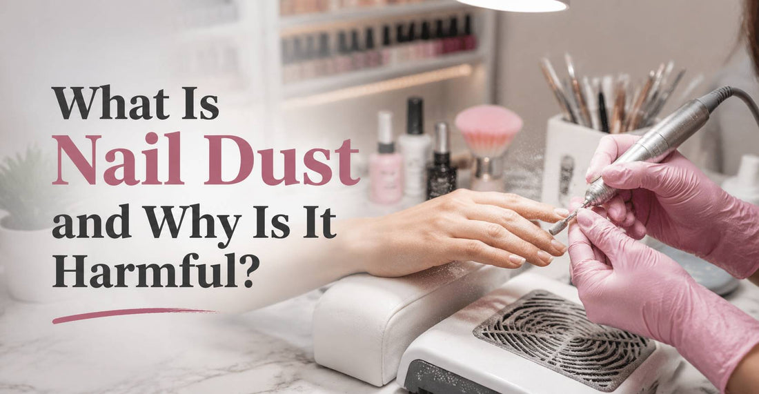 What Is Nail Dust and Why Is It Harmful?