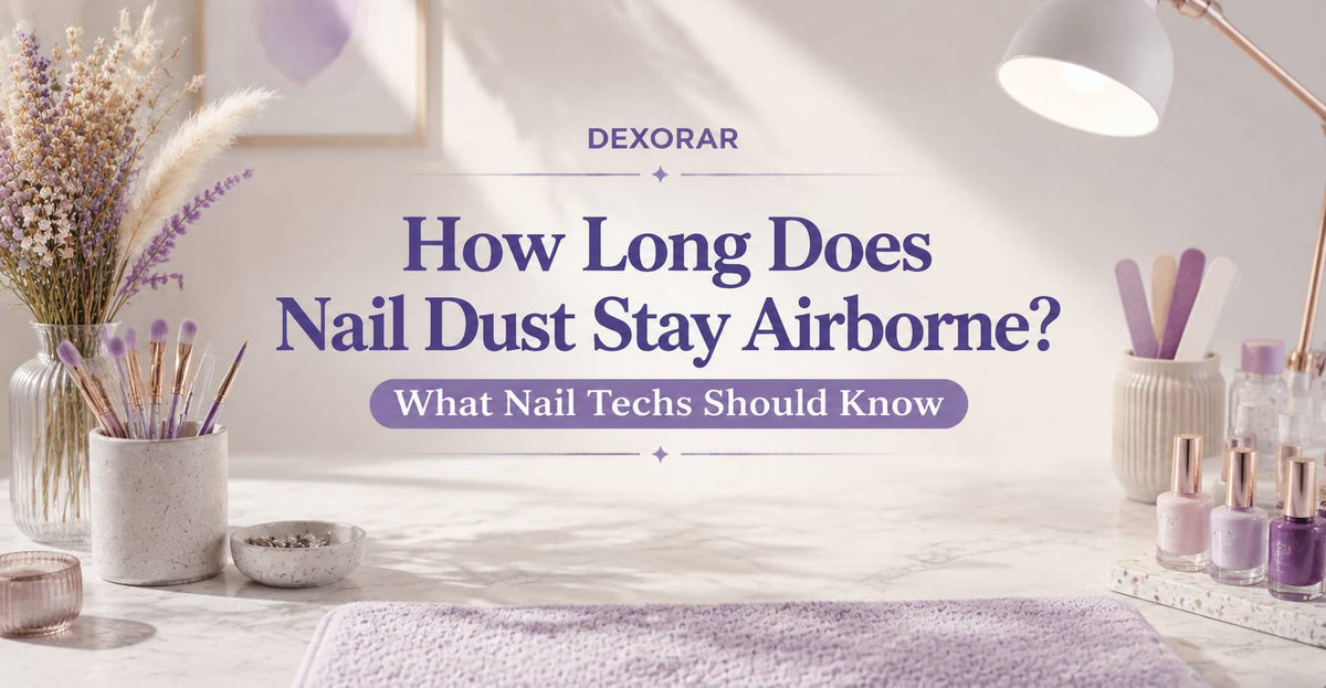 How Long Does Nail Dust Stay Airborne? What Nail Techs Should Know