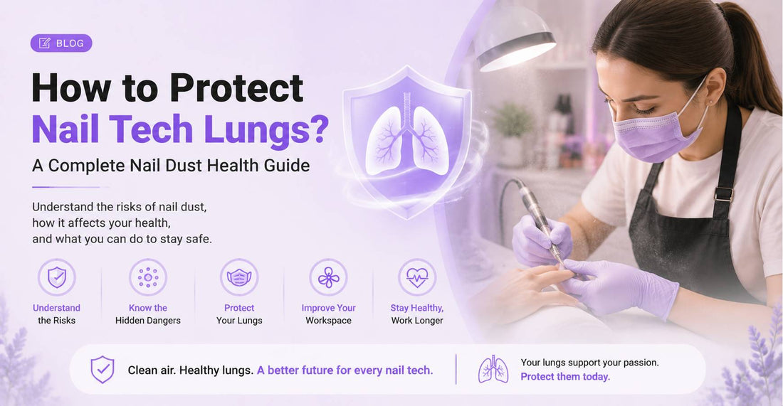 How to Protect Nail Tech Lungs? A Complete Nail Dust Health Guide